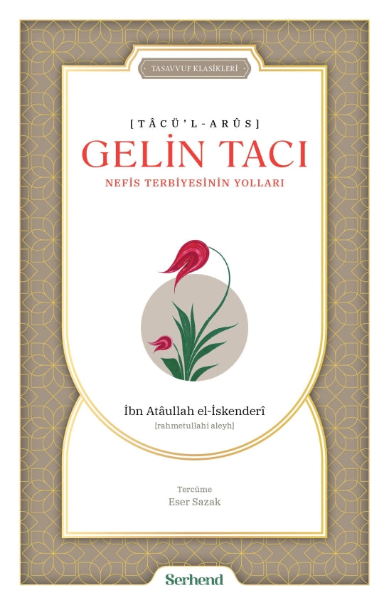 Gelin Tacı – Nefis Terbiyesinin Yolları