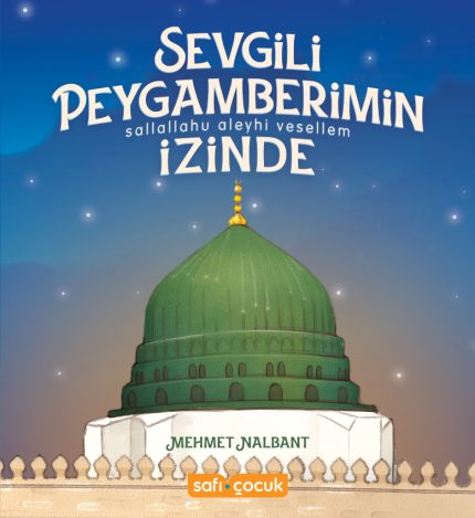 Sevgili Peygamberimin İzinde