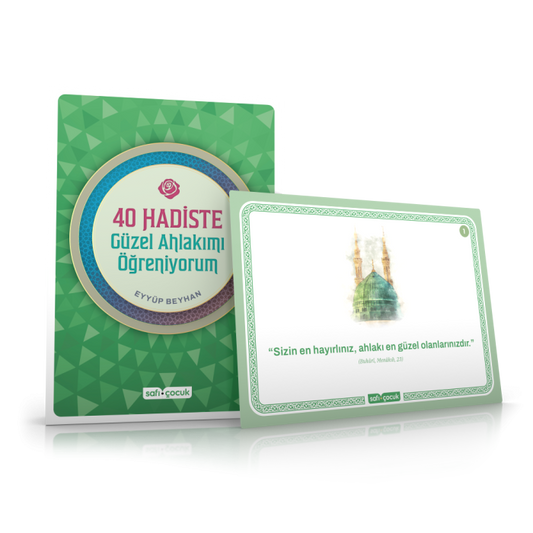 40 Hadiste Güzel Ahlakımı Öğreniyorum