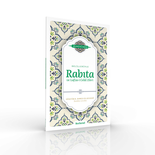 Delilleriyle Rabıta ve Lafza-î Celâl Zikri