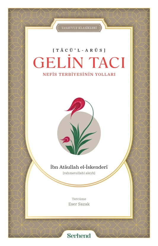 Gelin Tacı – Nefis Terbiyesinin Yolları